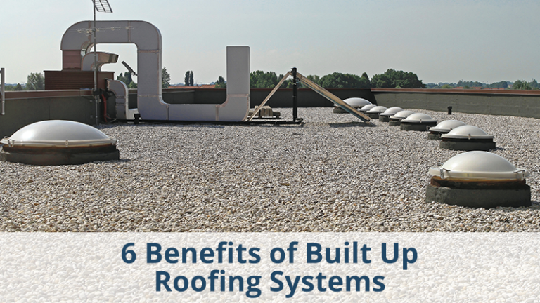 6 Benefits of Built-Up Roofing Systems | Rosie's Roofing and Restoration