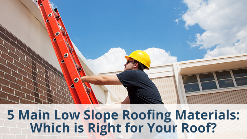 5 MAIN LOW SLOPE ROOFING MATERIALS