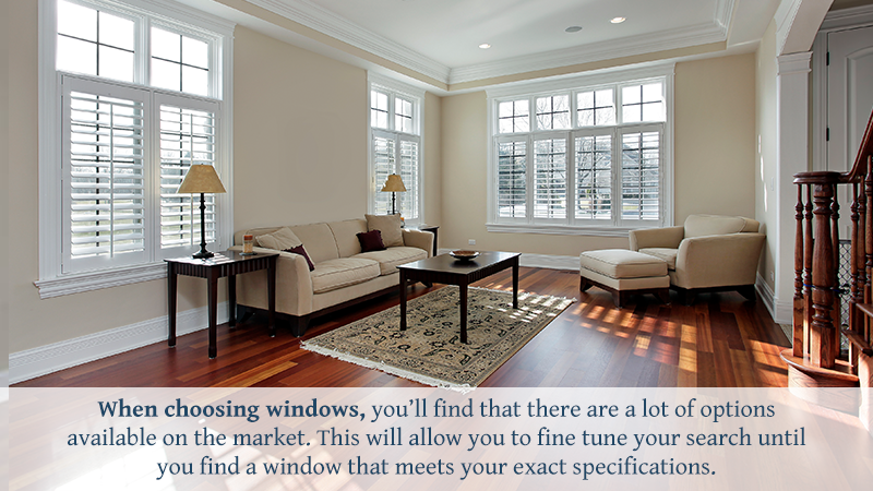 WINDOWS ARE RIGHT FOR YOUR HOME
