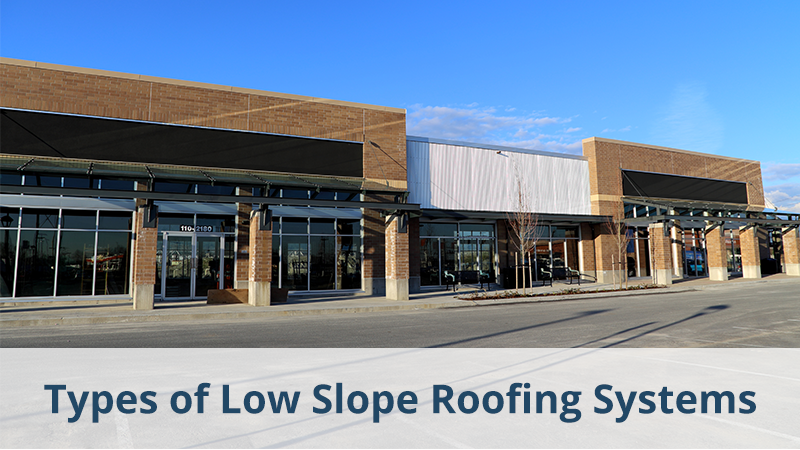 LOW SLOPE ROOFING SYSTEMS